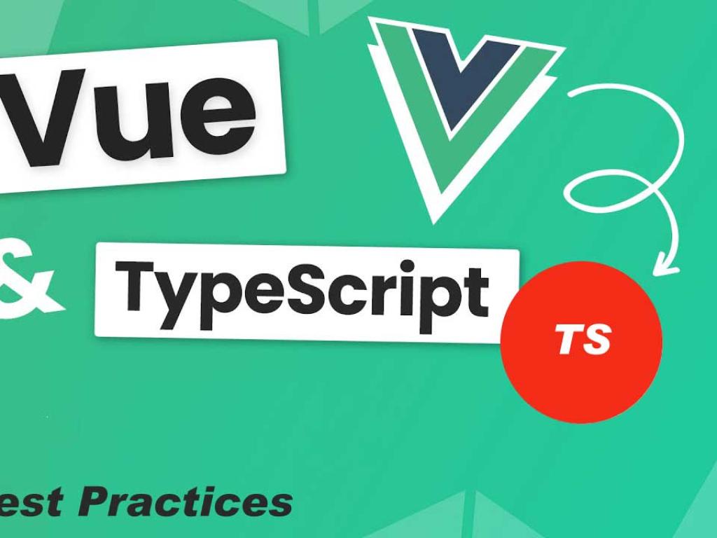 Vue with TypeScript: Best Practices for Scalable Apps